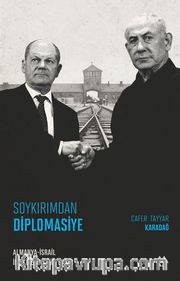 Soykırımdan Diplomasiye Almanya-İsrail İlişkilerine Bir Bakış