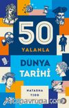 50 Yalanla Kısa Dünya Tarihi