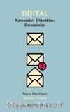 Dijital & Kavramlar, Olanaklar, Deneyimler