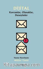 Dijital <br /> Kavramlar, Olanaklar, Deneyimler