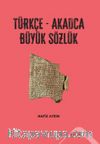 Türkçe-Akadca Büyük Sözlük