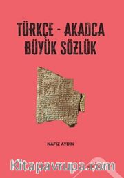 Türkçe-Akadca Büyük Sözlük
