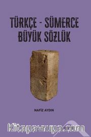 Türkçe-Sümerce Büyük Sözlük