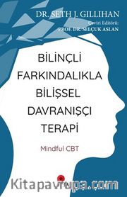 Bilinçli Farkındalıkla Bilişsel Davranışçı Terapi