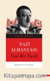 Nazi  Almanyası & Yeni Bir Tarih