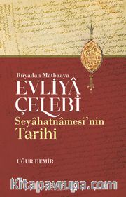 Evliya Çelebi Seyahatnamesi’nin Tarihi