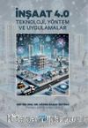 İnşaat 4.0 - Teknoloji, Yöntem ve Uygulamalar