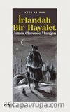 İrlandalı Bir Hayalet & James Clarence Mangan