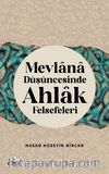 Mevlana Düşüncesinde Ahlak Felsefeleri