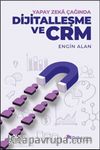 Yapay Zeka Çağında Dijitalleşme ve CRM