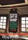 Balkanlarda Zapt ve Tahrip: Bulgaristan Prensliğinde Türk Emlaki ve Vakıfları (1878-1908)