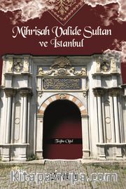 Mihrişah Valide Sultan ve İstanbul