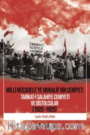 Milli Mücadele’ye Muhalif Bir Cemiyet: Tarikat-i Salahiye Cemiyeti ve Distolcular (1920 – 1925)