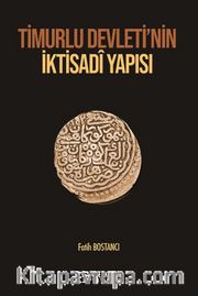 Timurlu Devleti’nin İktisadî Yapısı