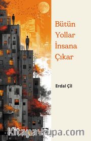 Her Yol İnsana Çıkar