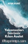 Yakamozları Görünür Kılan Esaret