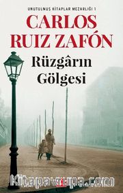 Rüzgarın Gölgesi / Unutulmuş Kitaplar Mezarlığı 1