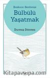Bozkırın Senfonisi Bülbülü Yaşatmak