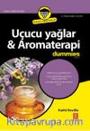 Uçucu Yağlar & Aromaterapi For Dummies 