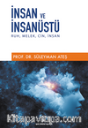 İnsan ve İnsanüstü / Ruh, Melek, Cin, İnsan