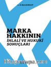 Marka Hakkının İhlali ve Hukuki Sonuçları