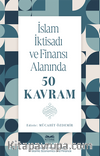 İslam İktisadı ve Finansı Alanında 50 Kavram