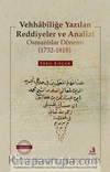 Vehhabîliğe Yazılan Reddiyeler ve Analizi Osmanlılar Dönemi (1732-1818)