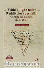 Vehhabîliğe Yazılan Reddiyeler ve Analizi Osmanlılar Dönemi (1732-1818)