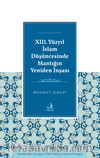 XIII. Yüzyıl İslam Düşüncesinde Mantığın Yeniden İnşası