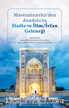 Maveraünnehir’den Anadolu’ya Hadis ve İlim/İrfan Geleneği