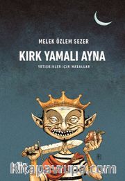 Kırk Yamalı Ayna <br /> Yetişkinler İçin Masallar
