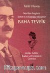 Dün’den Bugün’e İzmir’in Unuttuğu Düşünür Baha Tevfik & Ahlak, Evlilik, Kadın ve Feminizm Üzerine