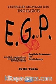 E.G.P English Grammer For Proficiency <br /> Yeterlilik Sınavları İçin İngilizce
