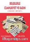 Belgelerle Cumhuriyet ve Kadın