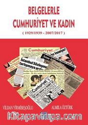 Belgelerle Cumhuriyet ve Kadın