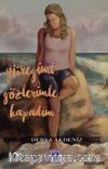 Yüreğimi Gözlerimle Kapadım