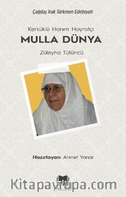 Kerküklü Hanım Hoyratçı Mulla Dünya Züleyha Tütüncü