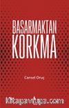 Başarmaktan Korkma