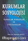 Kurumlar Sosyolojisi & Tanımlar Kuramlar ve Uygulamalar