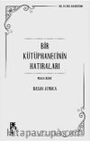 Bir Kütüphanecisnin Hatıraları: Meslek Bilinci