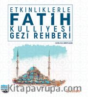 Etkinliklerle Fatih Külliyesi Gezi Rehberi