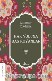Hak Yoluna Baş Koyanlar