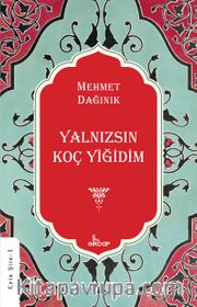 Yalnızsın Koç Yiğidim