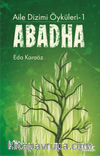 Aile Dizimi Öyküleri 1 / Abadha