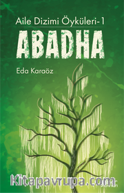 Aile Dizimi Öyküleri 1 / Abadha