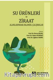 Su Ürünleri ve Ziraat <br /> Alanlarındaki Bilimsel Çalışmalar