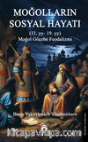Moğolların Sosyal Hayatı (11. yy- 19. yy) Moğol Göçebe Feodalizmi