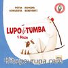 Lupo İle Tumbo 1. Bölüm