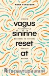 Vagus Sinirine Reset At & Stresin Panzehiriyle Bedensel ve Zihinsel Dengeyi Bulmak