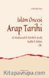 İslam Öncesi Arap Tarihi 3 (el-Mufassal fî Tarîhi’l-Arab Kable’l-İslam)